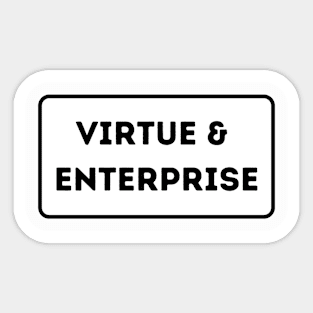 Virtue and Enterprise Sticker